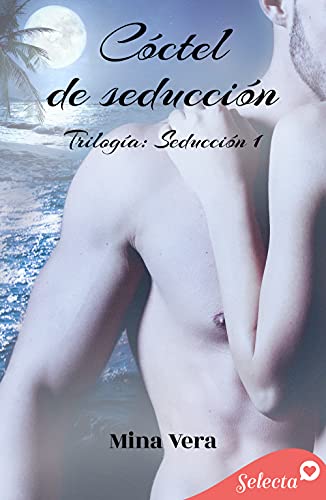 Coctel de seducción. (Seducción 1). Mina Vera